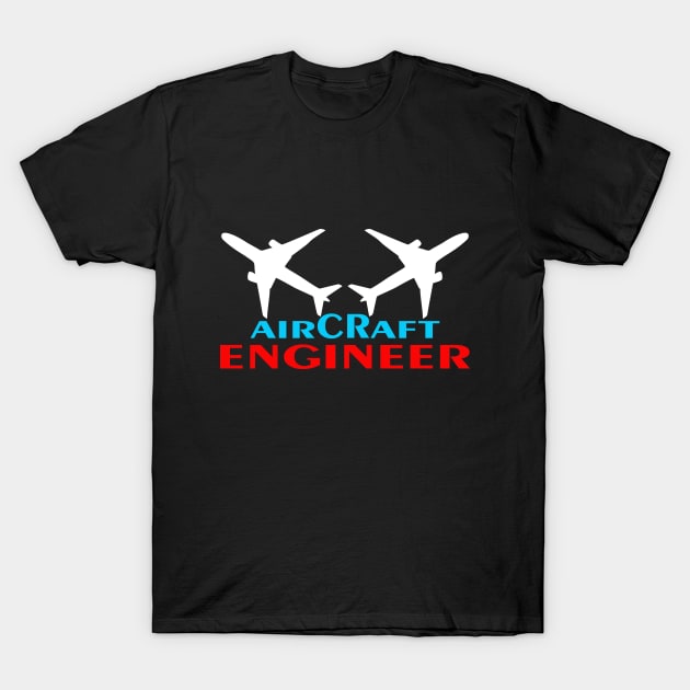 aircraft engineer aerospace engineers T-Shirt by PrisDesign99